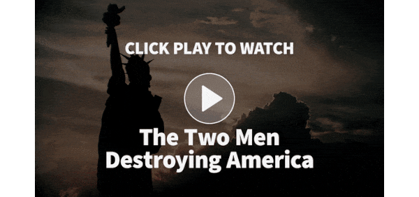 The Two Men Destroying America